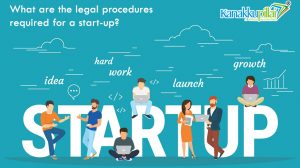 What are the Legal Procedures Required for a Startup in India?